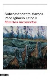 MUERTOS INCÓMODOS | 9788423337705 | SUBCOMANDANTE MARCOS; TAIBO II, PACO IGNACIO