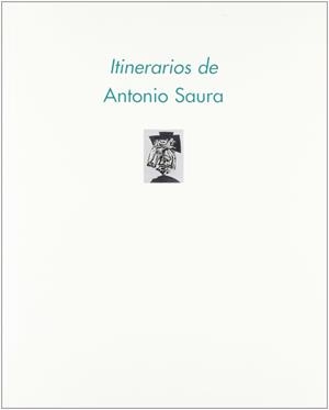 ITINERARIOS DE ANTONIO SAURA | 9788480262699 | SAURA, ANTONIO