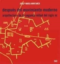 DESPUES DEL MOVIMIENTO MODERNO | 9788425217821 | MONTANER I MARTORELL, JOSEP MARIA