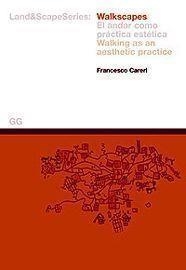 WALKSCAPES, EL ANDAR COMO PRACTICA ESTETICA | 9788425218415 | CARERI, FRANCESCO