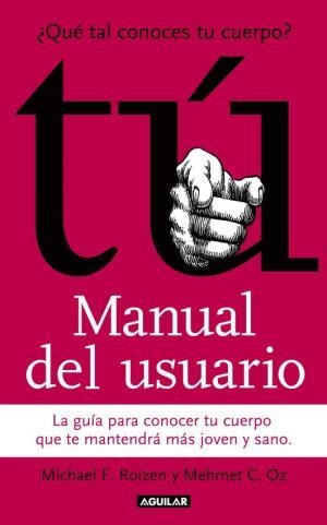 TU: MANUAL DEL USUARIO | 9788403096455 | ROIZEN, MICHAEL F.
