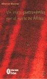 VIAJE GASTRONOMICO POR EL NORTE DE AFRICA, UN | 9788484520948 | MAZOUZ, MOURAD