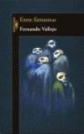 ENTRE FANTASMAS | 9789587042726 | VALLEJO, FERNANDO