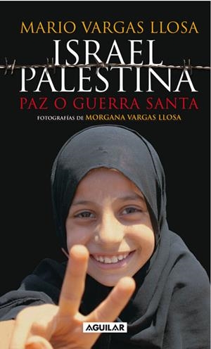 ISRAEL/PALESTINA : PAZ O GUERRA SANTA | 9788403096912 | VARGAS LLOSA, MARIO (1936- )
