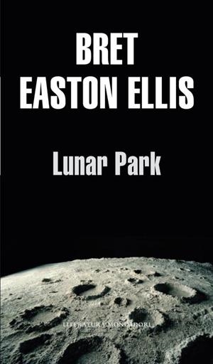 LUNAR PARK (CASTELLA) | 9788439701507 | EASTON ELLIS, BRET