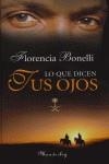 LO QUE DICEN TUS OJOS | 9788496463356 | BONELLI, FLORENCIA