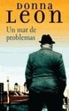MAR DE PROBLEMAS, UN | 9788432216824 | LEON, DONNA