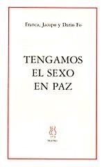 TENGAMOS EL SEXO EN PAZ | 9788487524844 | FO, DARIO