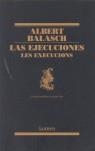 EJECUCIONES, LAS. LES EXECUCIONS | 9788426415578 | BALASCH, ALBERT