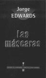 MASCARAS, LAS | 9788437504919 | EDWARDS, JORGE (1931- )