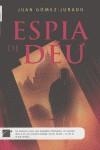 ESPIA DE DEU | 9788496544161 | GOMEZ-JURADO, JUAN
