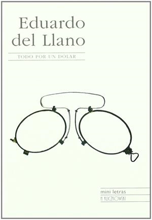 TODO POR UN DOLAR | 9788496592049 | LLANO RODRIGUEZ, EDUARDO DEL (1962- )