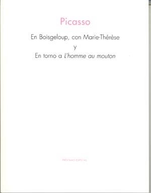 PICASSO. EN BOISGELOUP, CON MARIE-THERESE Y EN TORNO A L'HOM | 9788480262903 | PICASSO, PABLO (1881-1973)