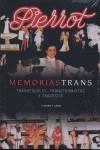 MEMORIAS TRANS. TRANSEXUALES, TRANSFORMISTAS Y TRAVESTIS | 9788496106611 | PIERROT