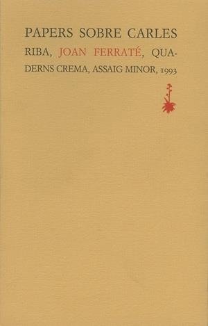 PAPERS SOBRE CARLES RIBA | 9788477271161 | FERRATE, JOAN