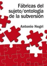 FABRICAS DEL SUJETO/ONTOLOGIA DE LA SUBVERSION | 9788446018278 | NEGRI, ANTONIO