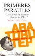 PRIMERES PARAULES. COM APRENEN A PARLAR ELS NOSTRES FILLS | 9788497871990 | LLINAS I GRAU, MIREIA