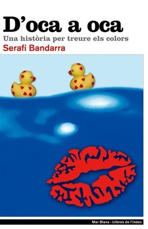 D'OCA A OCA. UNA HISTORIA PER TREURE ELS COLORS | 9788496563209 | BANDARRA, SERAFI