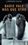 NADIE VALE MAS QUE OTRO | 9788423337347 | SILVA, LORENZO
