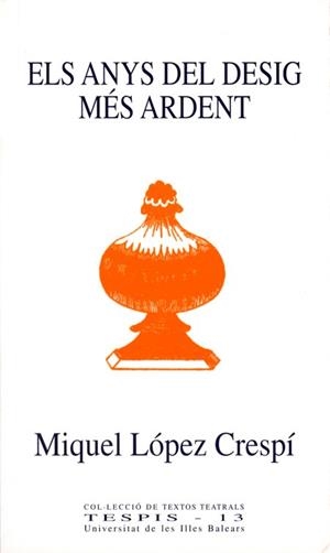 ANYS DEL DESIG MES ARDENT, ELS | 9788476328931 | LOPEZ CRESPI, MIQUEL