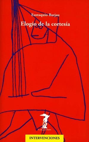 ELOGIO DE LA CORTESIA | 9788477746768 | BARJAU, EUSTAQUIO