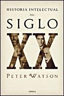 HISTORIA INTELECTUAL DEL SIGLO XX | 9788484328056 | WATSON, PETER