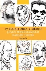 39 ESCRITORES Y MEDIO | 9788478442393 | MARCHAMALO, JESUS; FLORES, DAMIAN