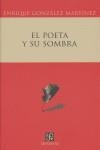 POETA Y SU SOMBRA, EL | 9789681674830 | GONZALEZ MARTINEZ, ENRIQUE