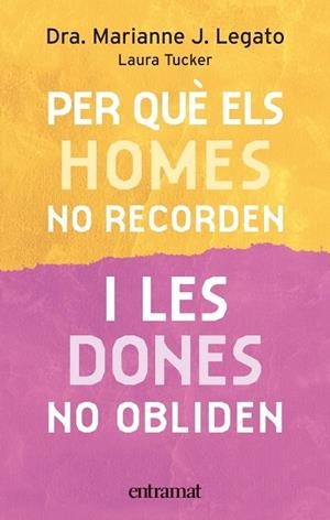 PER QUE ELS HOMES NO RECORDEN I LES DONES NO OBLIDEN | 9788493475468 | LEGATO, MARIANNE J. (DRA.)