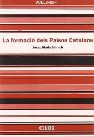 FORMACIO DELS PAISOS CATALANS, LA | 9788497884372 | SALRACH, JOSEP MARIA