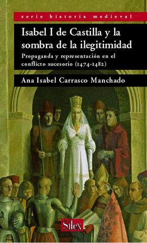 ISABEL I DE CASTILLA Y LA SOMBRA DE LA ILEGITIMIDAD | 9788477371656 | CARRASCO MACHADO, ISABEL