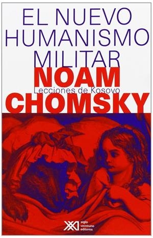 NUEVO HUMANISMO MILITAR, EL | 9789682323683 | CHOMSKY, NOAM