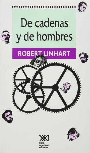 DE CADENAS Y DE HOMBRES | 9789682317378 | LINHART, ROBERT