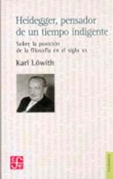 HEIDEGGER, PENSADOR DE UN TIEMPO INDIGENTE | 9789505576784 | LÖWITH, KARL