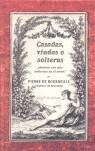 CASADAS, VIUDAS O SOLTERAS : ¿QUIENES SON MAS ARDIENTES EN E | 9788496632127 | BRANTÔME, PIERRE DE BOURDEILLE , SEIGNEUR DE