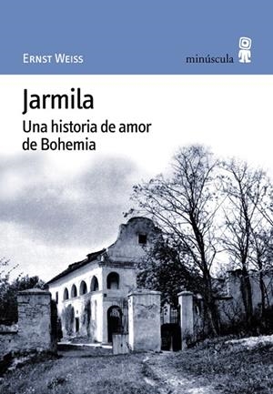 JARMILA : UNA HISTORIA DE AMOR DE BOHEMIA | 9788495587145 | WEISS, ERNST