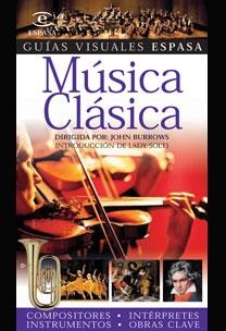 MUSICA CLASICA (GUIAS VISUALES ESPASA) | 9788467020984 | BURROWS, JOHN