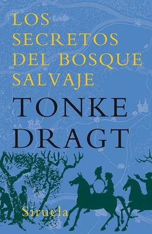SECRETOS DEL BOSQUE SALVAJE, LOS | 9788478442454 | DRAGT, TONKE
