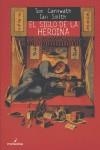SIGLO DE LA HEROINA, EL | 9788496614055 | CARNWATH, TOM/ SMIT, IAN
