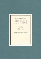 OFICIO PARVO (ANTOLOGIA POETICA) | 978847671940 | TRAPIELLO, ANDRES