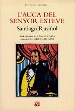 AUCA DEL SENYOR ESTEVE, L'. (ED. CENTENARI) | 9788429759204 | RUSIÑOL, SANTIAGO