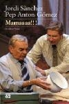 MAMAAAA!!! | 9788429759082 | SANCHEZ, JORDI - GOMEZ, PEP ANTON