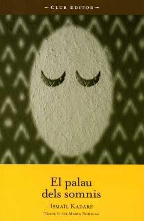 PALAU DELS SOMNIS, EL | 9788473291163 | KADARE, ISMAIL