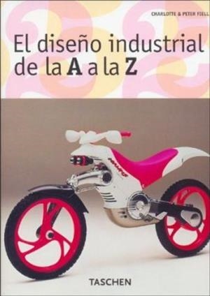 DISEÑO INDUSTRIAL DE LA A A LA Z | 9783822850558 | FIELL, CHARLOTTE; FIELL, PETER