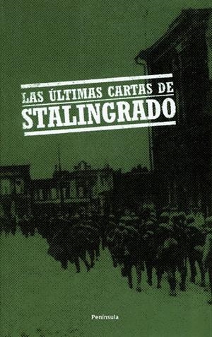 ULTIMAS CARTAS DE STALINGRADO, LAS | 9788483077610 | VV.AA.