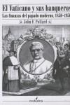 VATICANO Y SUS BANQUEROS, EL. LAS FINANZAS DEL PAPADO... | 9788496614086 | POLLARD, JOHN F.