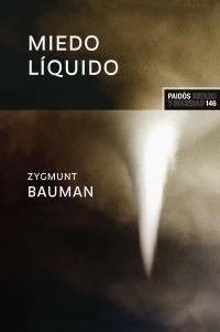 MIEDO LIQUIDO. LA SOCIEDAD CONTEMPORANEA Y SUS TEMORES | 9788449319846 | BAUMAN, ZYGMUNT