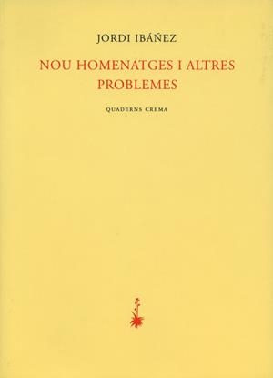 NOU HOMENATGES I ALTRES PROBLEMES | 9788477273066 | IBAÑEZ FANES, JORDI (1962- )