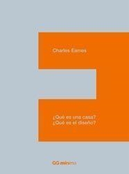 ¿QUE ES UNA CASA? ¿QUE ES EL DISEÑO? | 9788425221194 | EAMES, CHARLES