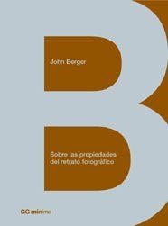 SOBRE LAS PROPIEDADES DEL RETRATO FOTOGRAFICO | 9788425220555 | BERGER, JOHN